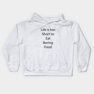 Food and Drink Quote 25 Kids Hoodie